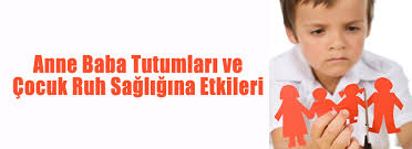 anne baba tutumları ile ilgili görsel sonucu