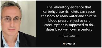 TOP 10 QUOTES BY GARY TAUBES | A-Z Quotes via Relatably.com