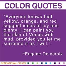 Quotes About Color by Eugene Delacroix | Sensational Color via Relatably.com