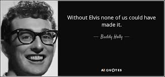 Best eleven powerful quotes by buddy holly pic English via Relatably.com