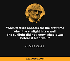 Louis Kahn quote: Architecture appears for the first time when the ... via Relatably.com