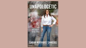 First look: New book by Sarah Huckabee Sanders, "Unapologetic"