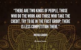 There are two kinds of people, those who do the work and those who ... via Relatably.com