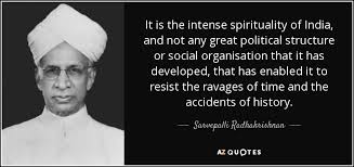 Sarvepalli Radhakrishnan quote: It is the intense spirituality of ... via Relatably.com