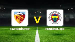 Kayserispor - Fenerbahçe maçı canlı izle (Justin TV, Selçuk Sports, Taraftarium24, Golvar Tv, TRgoals ve Bein Sports 1,