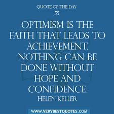 Motivational Quote Of The Day: Optimism is the faith ... via Relatably.com