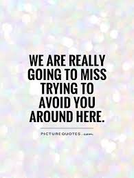 We Will Miss You Quotes Funny - We Miss You Funny Quotes ... via Relatably.com