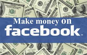 MAKE MONEY ON FACEBOOK