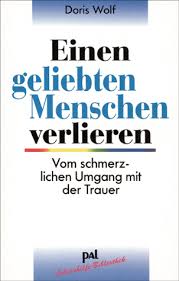 Doris Wolf: Einem geliebten Menschen verlieren - DorisWolfBuch