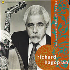 I especially enjoy the Ud played by Richard Hagopian. To hear this wonderful Armenian music visit ... - hagopian