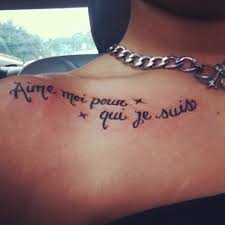 Collarbone quote tattoo in French. It means &quot;love me for who I am ... via Relatably.com