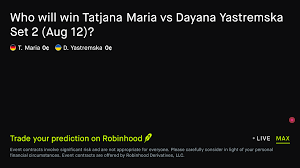 August 13, 2026: Tatjana Maria vs Dayana Yastremska: Set 2 Winner Tennis Prediction Market