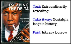 ... but Escaping the Delta, by Elijah Wald, might just be the best. - escaping-the-delta-cover-01-c