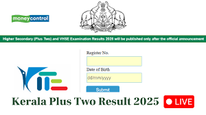 Plus Two Result 2025 Kerala Live: Kerala DHSE +2 Results Out Soon @ results.hse.kerala.gov.in; Link here