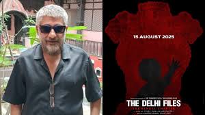 Vivek Agnihotri's 'The Delhi Files' to Release in Two Parts, First Chapter Scheduled for August 15, 2025