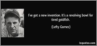 Lefty Gomez&#39;s quotes, famous and not much - QuotationOf . COM via Relatably.com