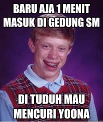 Baru aja 1 menit masuk di gedung SM di tuduh mau mencuri Yoona &middot; Baru aja 1 menit masuk di gedung SM di tuduh mau mencuri Yoona Bad Luck Brian - 988b67493c2f0f8c78481bff2b41a5d54e8b6e686adb3ec539137a762f87dae9