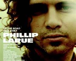 Philip Larue: Let the Road Pave Itself - PhillipLarue.250w.tn