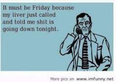 Happy Friday! on Pinterest | Tgif, The Weekend and Finally Friday via Relatably.com