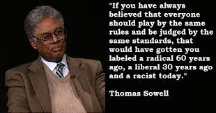 Thomas Sowell&#39;s quotes, famous and not much - QuotationOf . COM via Relatably.com