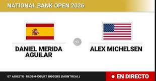 Daniel Merida Aguilar - Alex Michelsen, en directo hoy: sigue el partido de National Bank Open