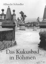 Das Kukusbad in Böhmen, Albrecht Schindler, ISBN 9783935937092 ...