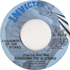 Image result for dangling on a string chairman of the board 45