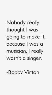 bobby-vinton-quotes-22544.png via Relatably.com