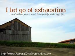 Let Go of Exhaustion #inspiration #exhaustion #tired | POTL: All ... via Relatably.com