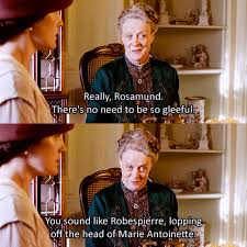 Lady Violet Grantham Quotes. QuotesGram via Relatably.com