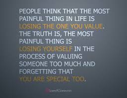 The Most Painful Thing Is Losing Yourself In The Process Of ... via Relatably.com