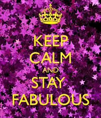 Keep Calm and Stay Fabulous | KEEP CALM AND STAY FABULOUS - KEEP ... via Relatably.com