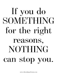 Right Reason Quotes. QuotesGram via Relatably.com