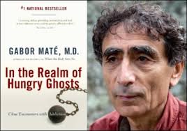 In the Realm of Hungry Ghosts: Gabor Mate on Addiction - hungry_ghosts2