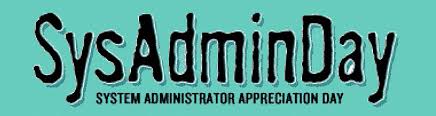 SysAdmin Day | System Administrator Appreciation Day via Relatably.com