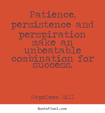 Make custom picture quotes about success - Patience, persistence ... via Relatably.com