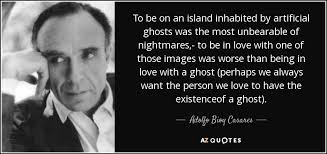 Adolfo Bioy Casares quote: To be on an island inhabited by ... via Relatably.com