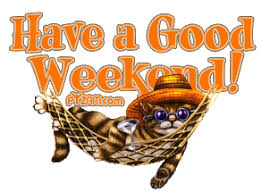 Image result for have a great weekend