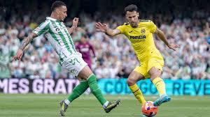 Betis and Villarreal meet in a growing rivalry for Europe