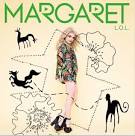  Margaret “Start a Fire” 