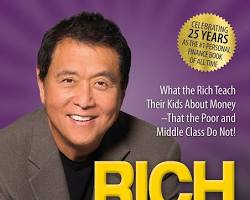 Rich Dad Poor Dad: What the Rich Teach Their Kids About Money That the Poor and Middle Class Do Not! book