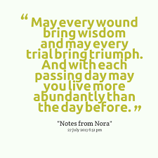 Quotes from Patricia Ann Goodman: May every wound bring wisdom and ... via Relatably.com