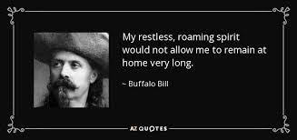 TOP 25 QUOTES BY BUFFALO BILL (of 52) | A-Z Quotes via Relatably.com