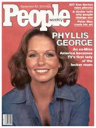 Phyllis George People magazine 1976 &quot;There&#39;s a fine line between being sweet and innocent and being a tough broad.&quot; - Phyllis George - 6a00d83451f25369e20168e9462269970c-pi