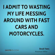 Brock Yates Quotes | QuoteHD via Relatably.com