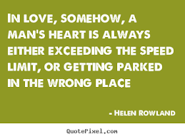 Quote about love - In love, somehow, a man&#39;s heart is always ... via Relatably.com