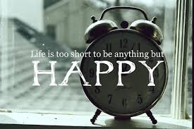 Image result for life is too short behappy