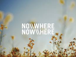 No where, now here / Quote wallpaper | All Size Wallpapers via Relatably.com