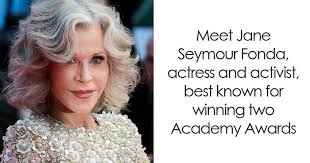 Jane Fonda: Bio And Career Highlights