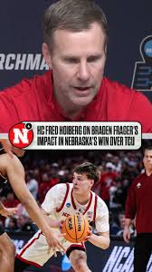 Braden Frager's Impactful Performance Fuels Nebraska's NCAA Tournament Victory